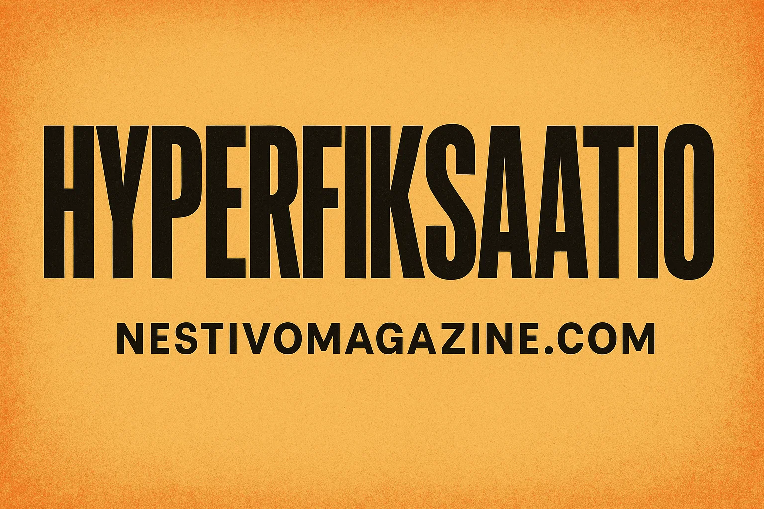 Hyperfiksaatio